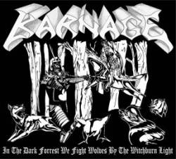 Karnage (AUS) : In the Dark Forest We Fight Wolves by the Witchburn Light